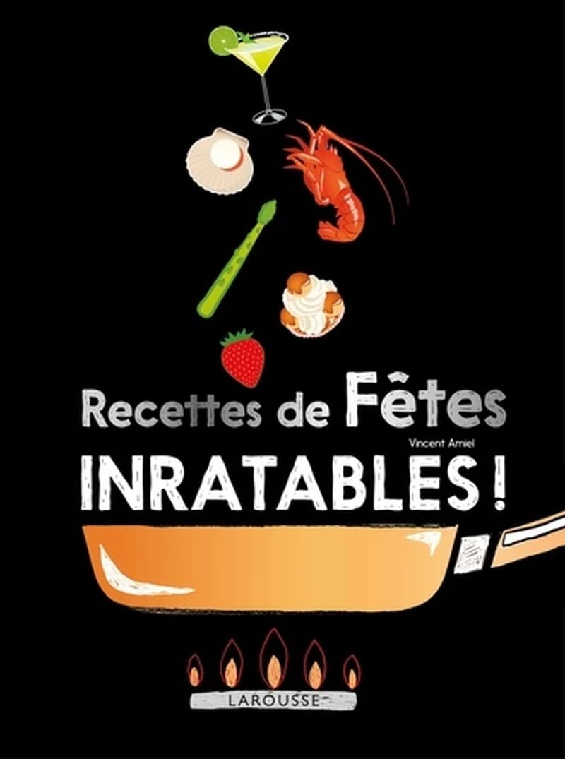RECETTES DE FETES INRATABLES !