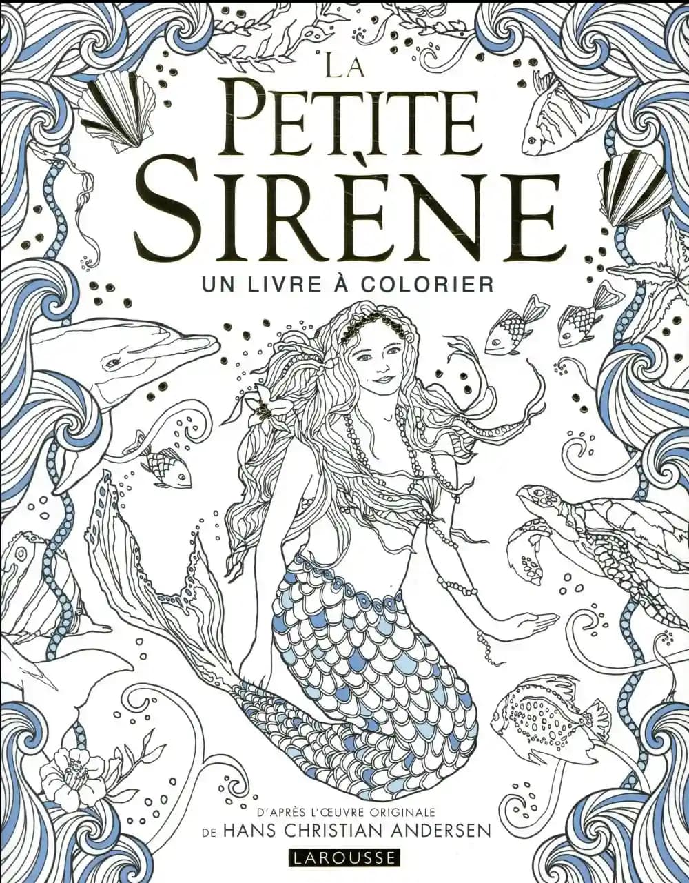 La petite sirène : Un livre à colorier : [Album à colorier]