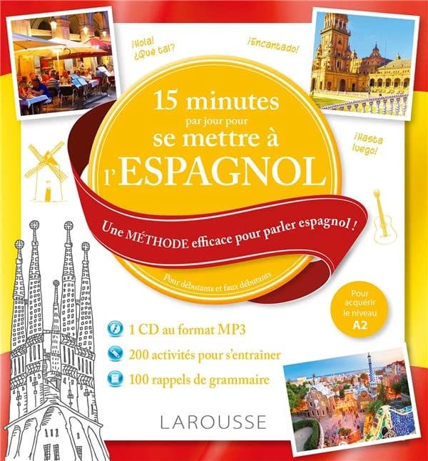 15 minutes par jour pour se mettre à l'espagnol : pour débutants et faux débutants