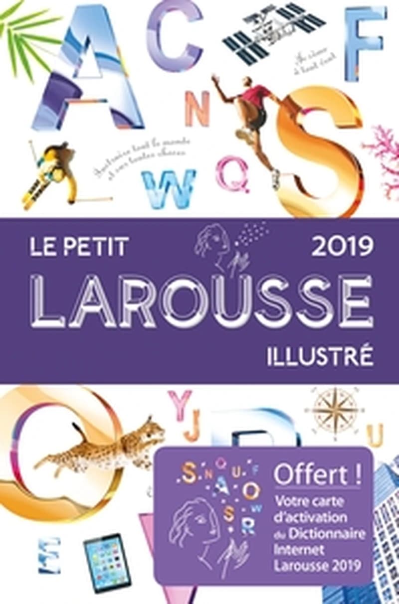 Le petit Larousse illustré : 90000 articles, 5000 illustrations, 355 cartes, 160 planches, chronologie universelle (Éd. 2019)
