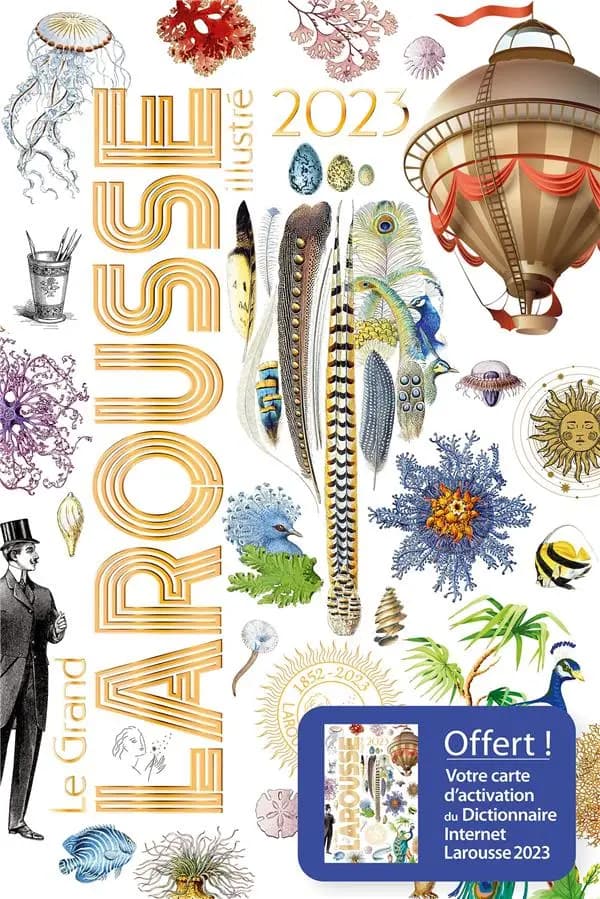 Le grand Larousse illustré : 90000 articles, 5000 illustrations, 355 cartes, 160 planches, chronologie universelle, atlas géographique, drapeaux du monde et de la francophonie (Éd. 2023)