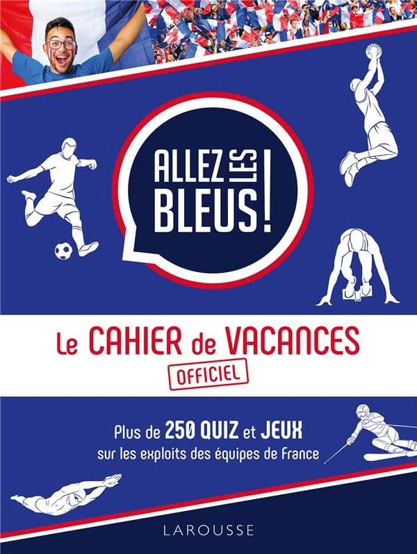 Le cahier de vacances allez les bleus !