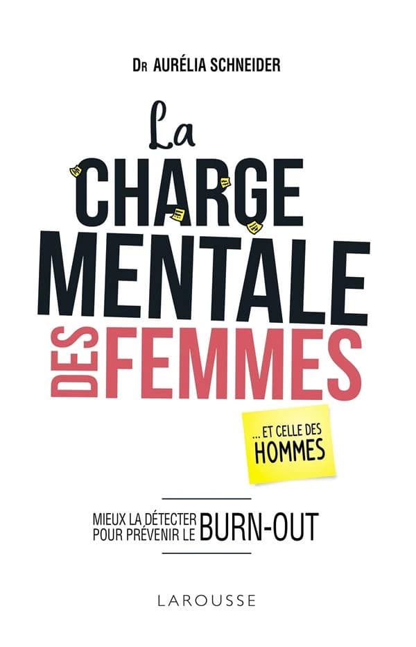 La charge mentale des femmes, et celle des hommes : mieux la détecter pour prévenir le burn-out