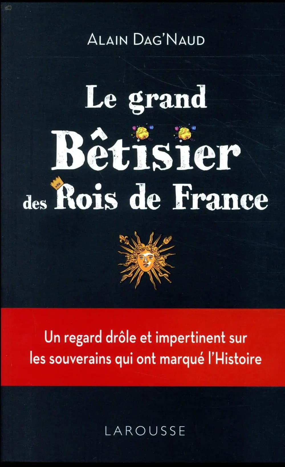 Le grand bêtisier des rois de France