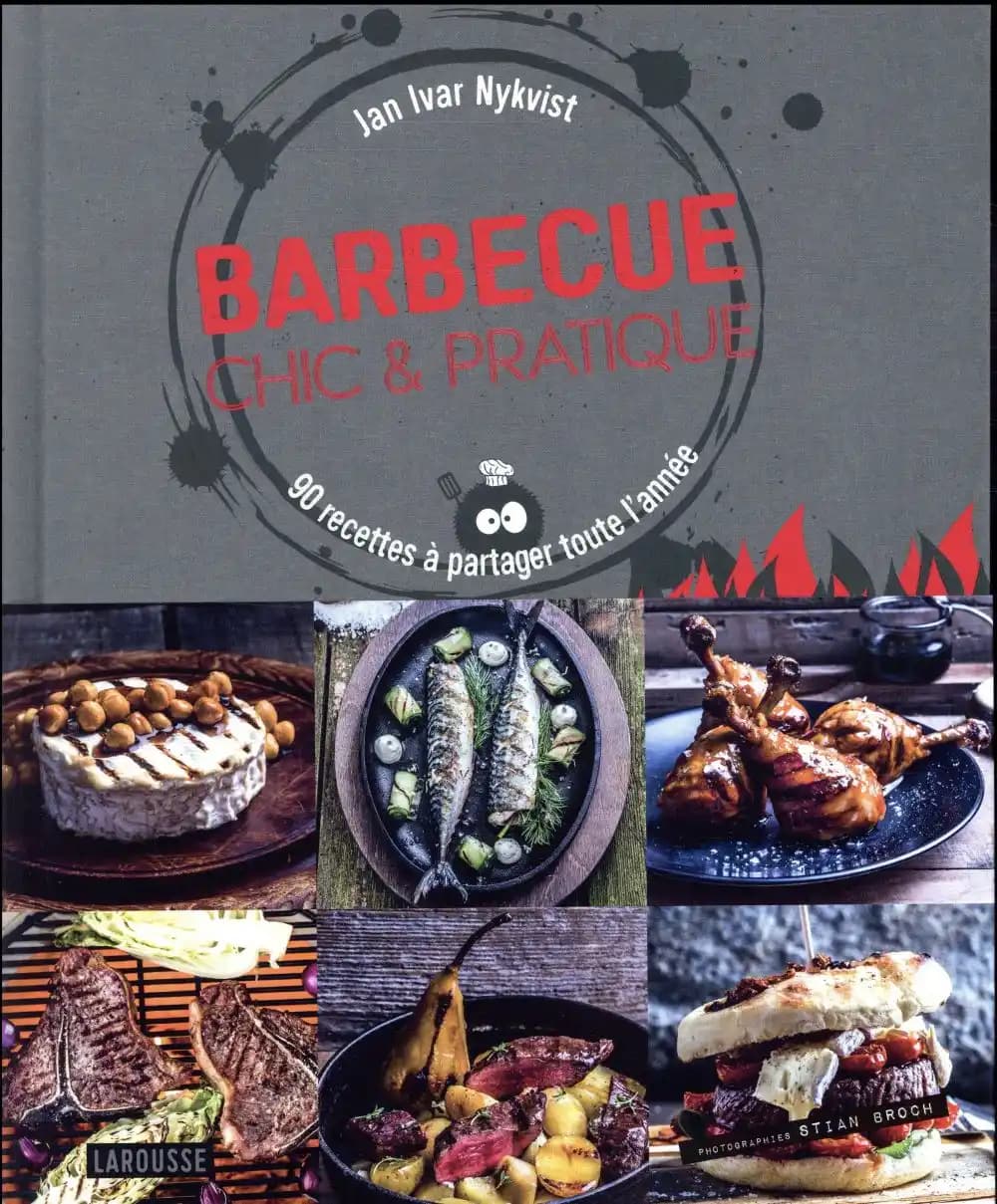 Barbecue chic & pratique : 90 recettes à partager toute l'année