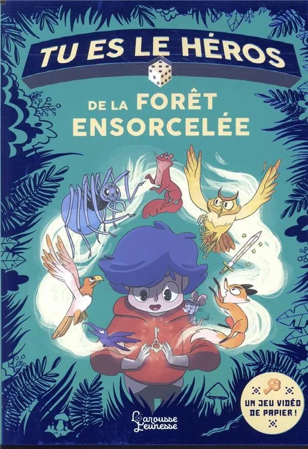 Tu es le héros de la forêt ensorcelée