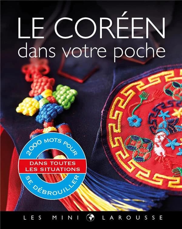 Le coréen dans votre poche : 2000 mots pour se débrouiller dans toutes les situations