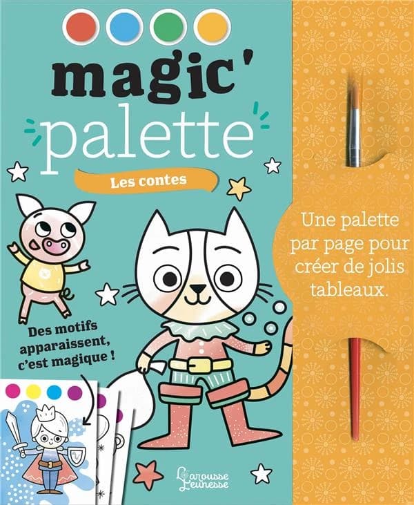 Magic'Palette : les contes : une palette par page pour créer de jolis tableaux : des motifs apparaissent, c'est magique ! : [Album à colorier]
