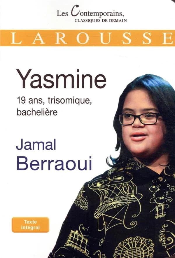 Yasmine : 19 ans, trisomique, bachelière ([Nouvelle] éd. présentée et annotée) Jamal Berraoui
