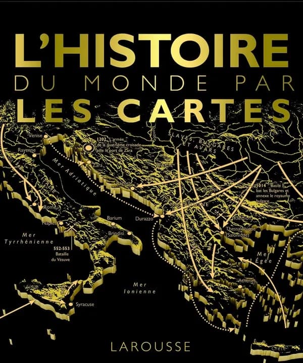 L'Histoire du monde par les cartes : les anecdotes les plus insolites au monde