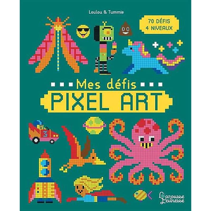 Mes défis Pixel Art : 70 défis, 4 niveaux : [Album à colorier]