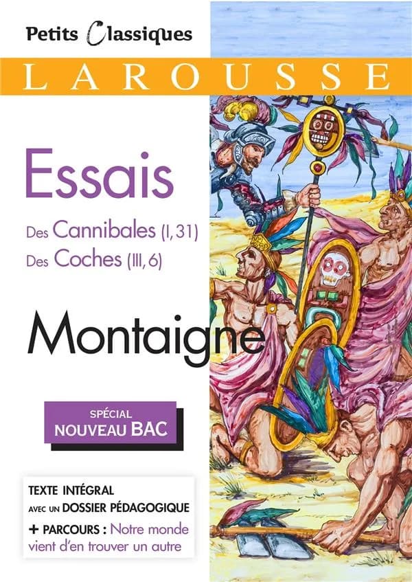 Essais : Des cannibales (I, 31), Des coches (III, 6) : versions intégrales