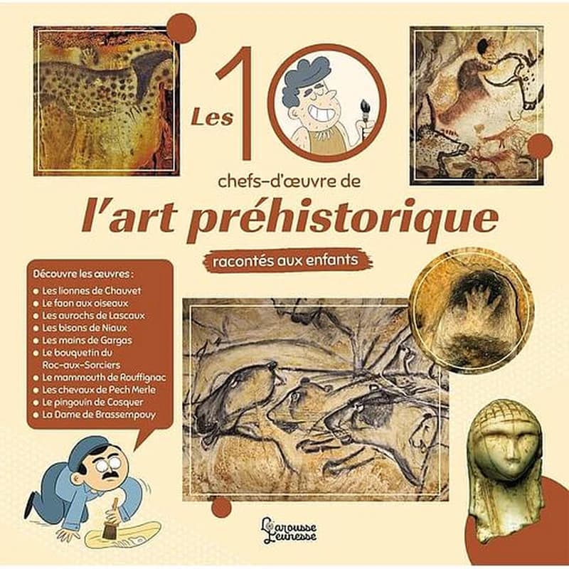 Les 10 chefs-d'oeuvre de l'art préhistorique racontés aux enfants