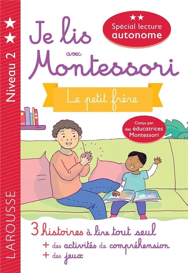 Le petit frère : 3 histoires à lire tout seul, + des activités de compréhension, + des jeux