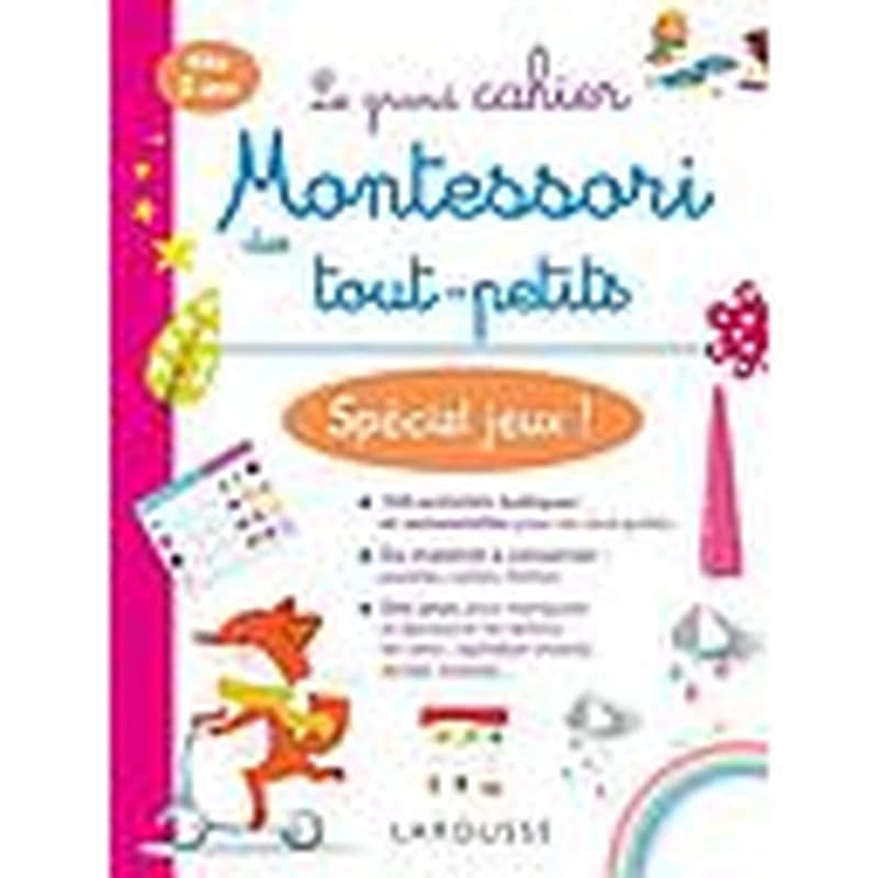 Le grand cahier Montessori des tout-petits ; spécial jeux !
