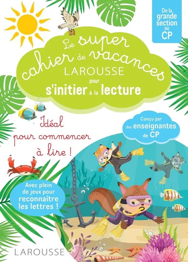 Le super cahier de vacances Larousse pour s'initier à la lecture ; de la grande section au CP