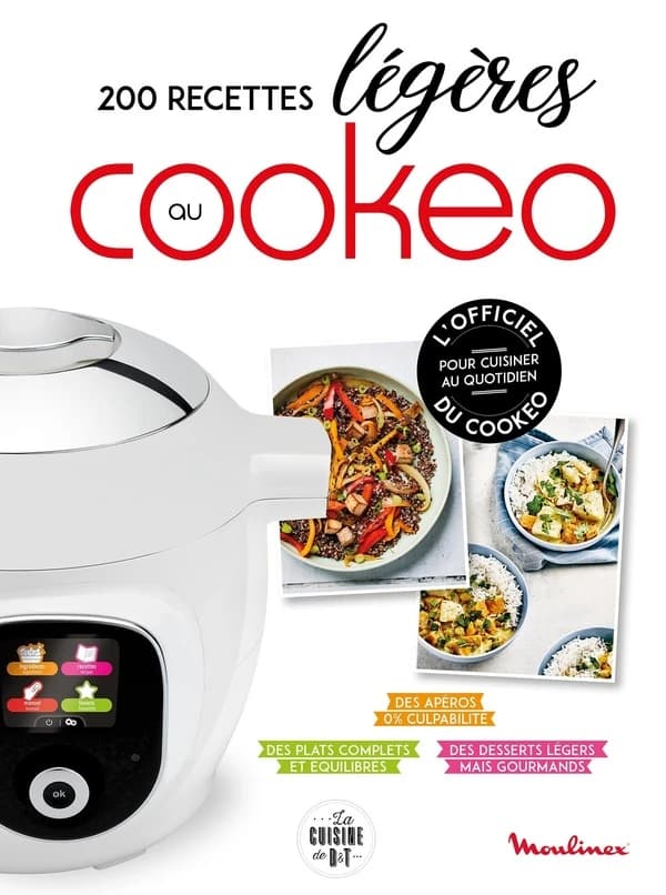 200 recettes légères au Cookeo : l'officiel du Cookeo pour cuisiner au quotidien