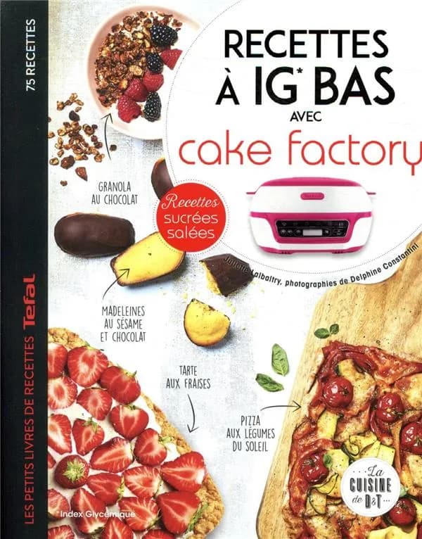 Recettes à IG bas avec Cake factory : les petits livres de recettes Tefal