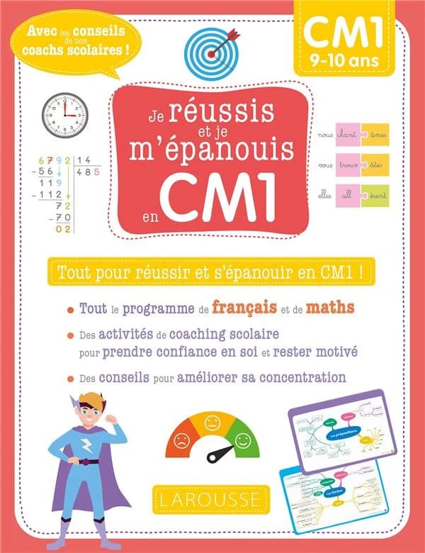 Français Mathématiques CM1 : Tout pour réussir et s'épanouir en CM1 !