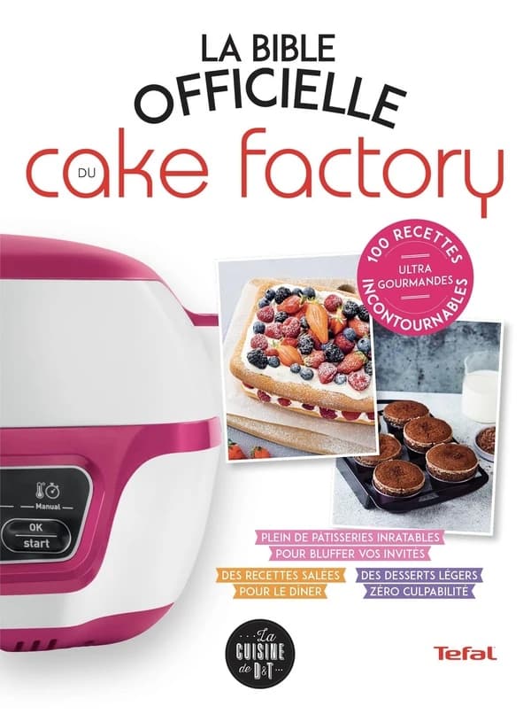 Le bible officielle du Cake factory, Tefal