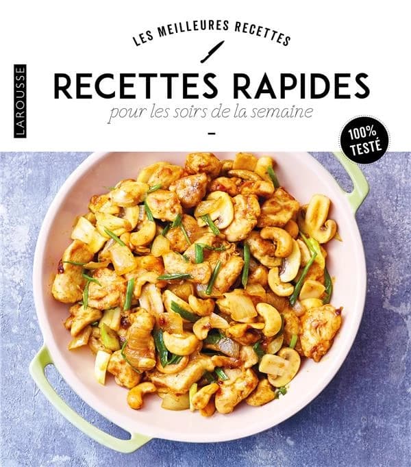 Recettes rapides : pour les soirs de la semaine ([Nouvelle éd.])