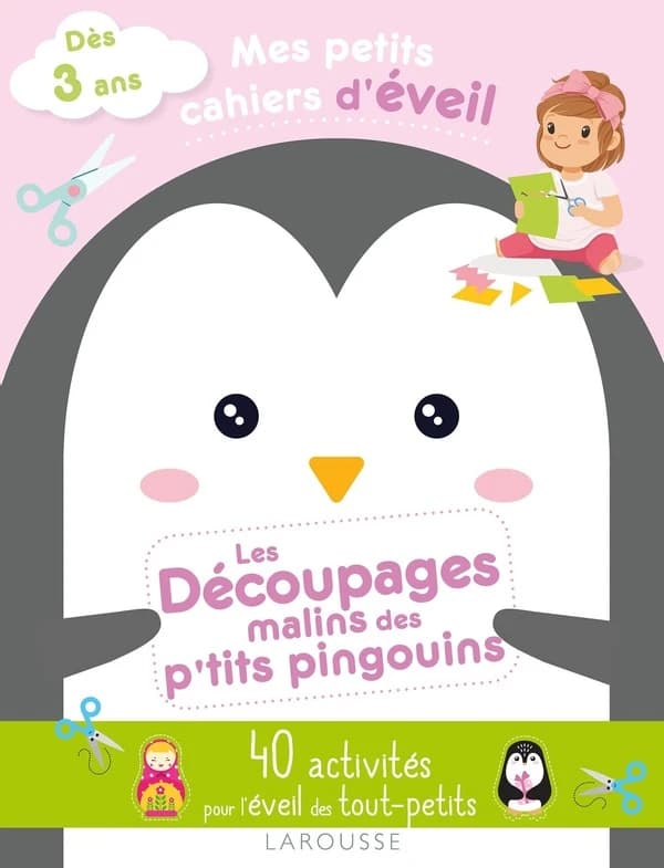 Mes petits cahiers d'éveil : les découpages malins des p'tits pingouins