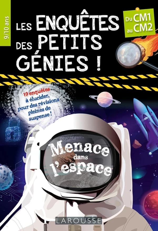 Menace dans l'espace : du CM1 au CM2, 9-10 ans : 10 enquêtes à élucider, pour des révisions pleines de suspense !