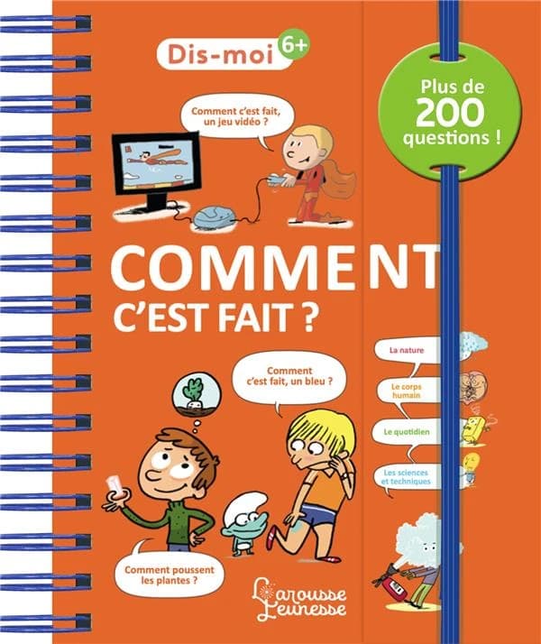 Comment c'est fait ? : plus de 200 questions !