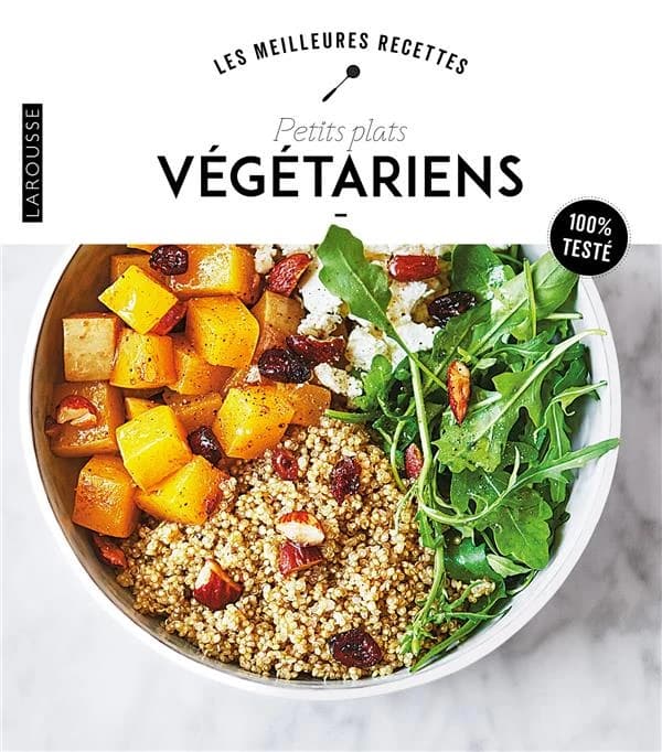 Petits plats végétariens : 100% testés ([Nouvelle éd.])