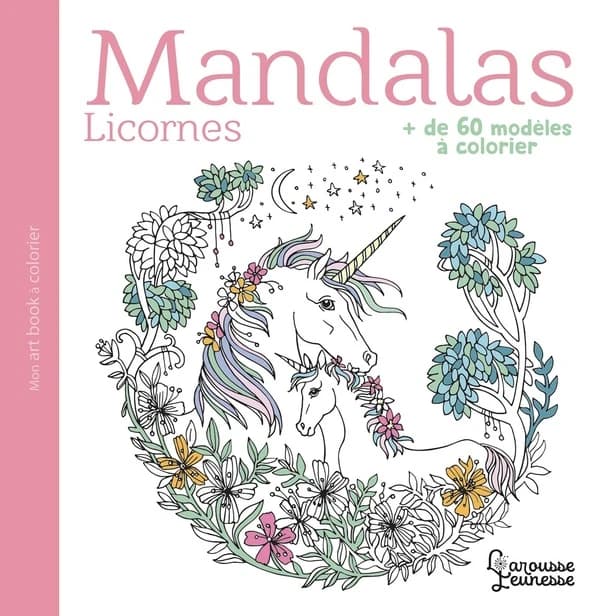 Mandalas : licornes : + 60 modèles à colorier : [Album à colorier]