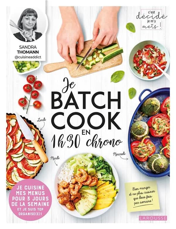 Je batch cook en 1h30 chrono : je cuisine mes menus pour 3 jours de la semaine et je suis top organisé !