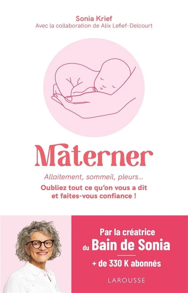 Materner : allaitement, sommeil, pleurs, oubliez tout ce qu'on vous a dit et faites-vous confiance !
