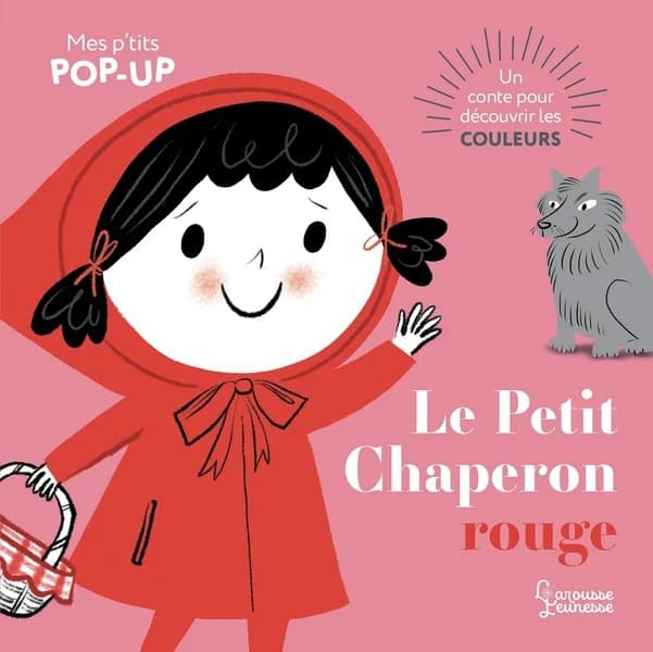 Le Petit Chaperon rouge : un conte pour découvrir les couleurs
