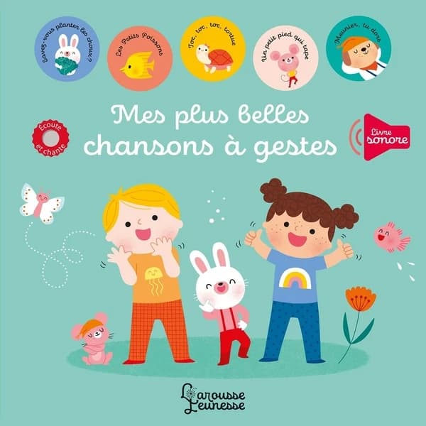 Mes plus belles chansons à gestes : livre sonore