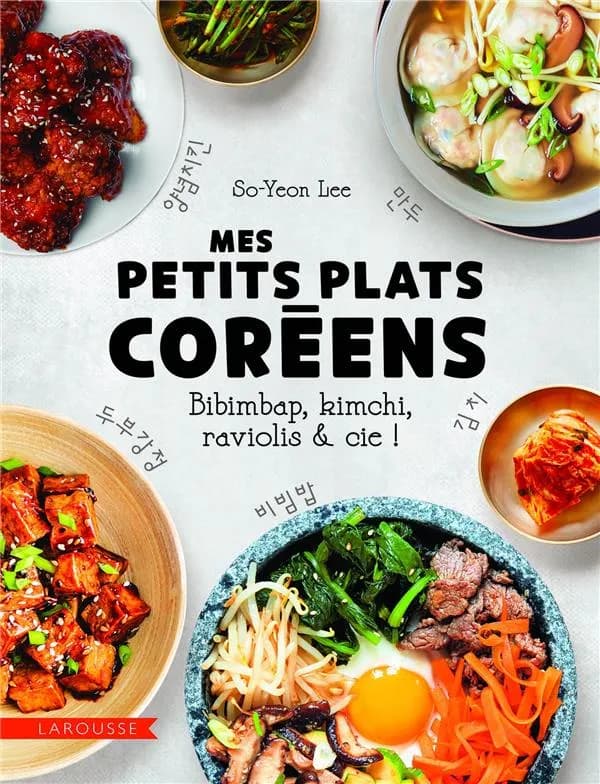 Mes petits plats coréens : bibimbap, kimchi, raviolis & Cie
