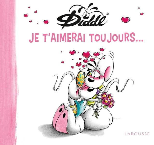 Diddl Je t'aimerai toujours ...