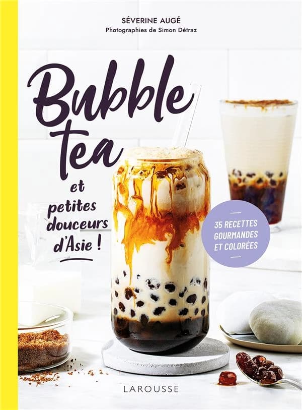 Bubble tea et petites douceurs d'Asie : 35 recettes gourmandes et colorées