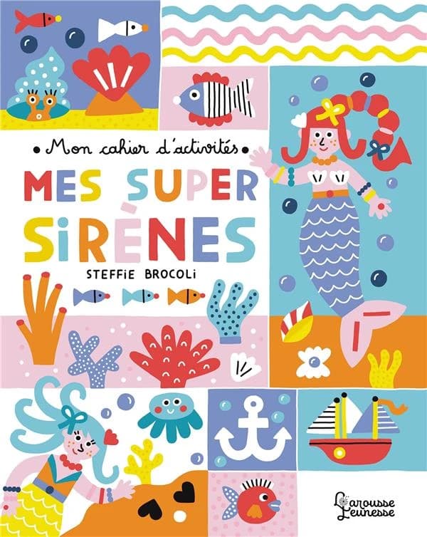 Mes super sirènes : mon cahier d'activités