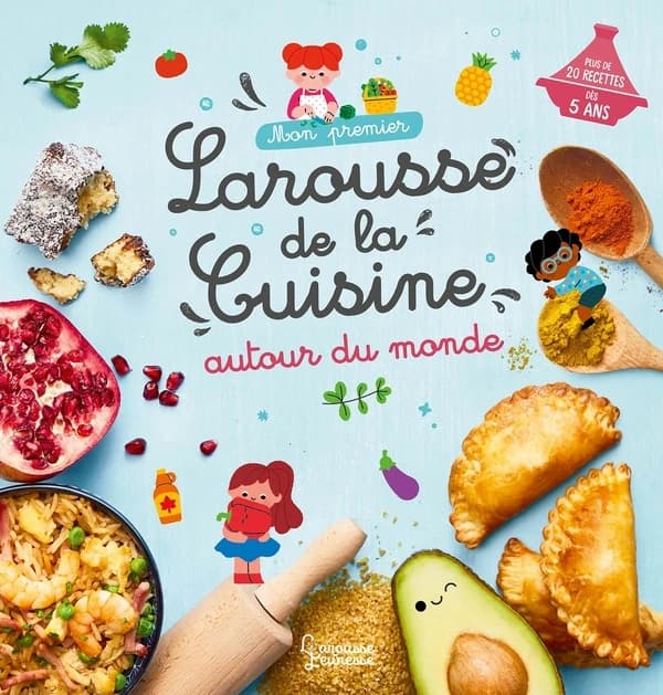 Mon premier Larousse de la cuisine : autour du monde
