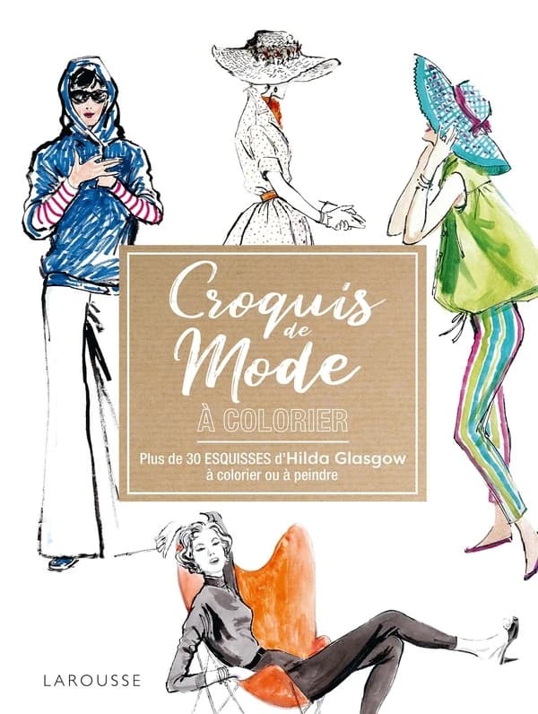Croquis de mode à colorier : plus de 30 esquisses d'Hilda Glasgow à colorier ou à peindre : [Album à colorier]