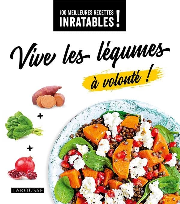 Vive les légumes à volonté ! ([Nouvelle éd.])