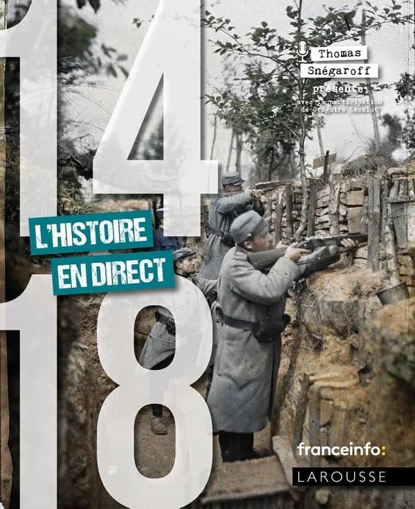 14-18, la Grande guerre en direct