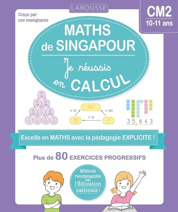Maths de Singapour : Je réussis en calcul ; CM2