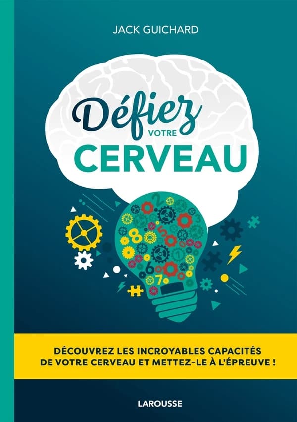 Défiez votre cerveau ([Nouvelle éd.]) Jack Guichard