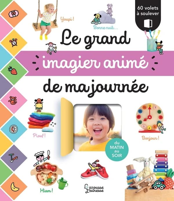 Le grand imagier animé de ma journée : du matin au soir : 60 volets à soulever