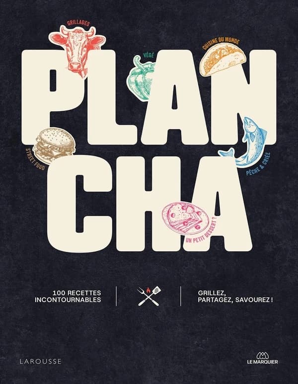 Plancha : 100 recettes incontournables : grillez, partagez, savourez !