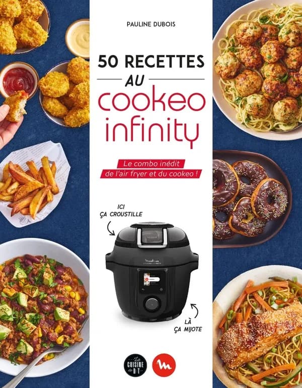 50 recettes au Cookeo infinity : Le combo inédit de l'air fryer et du cookeo !