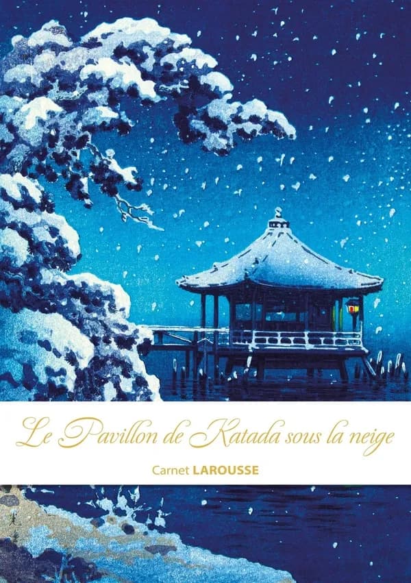 Carnet Larousse : Le pavillon de Katada sous la neige