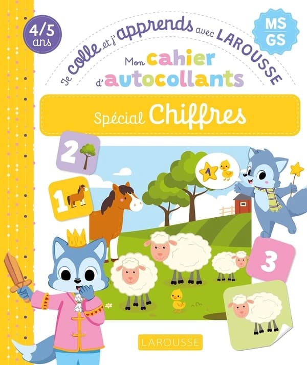 Je colle et j'apprends avec Larousse : MS, GS ; Mon cahier d'autocollants, spécial Chiffres