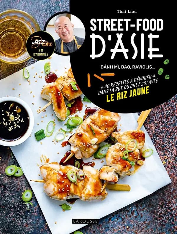 Street food d'Asie : Bánh mí, bao, raviolis... 40 recettes à dévorer dans la rue ou chez soi avec le riz jaune